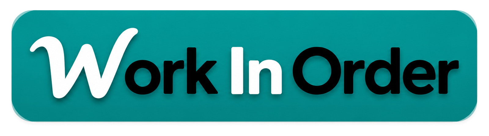 Work In Order